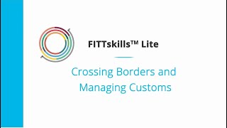 Introducing FITTskills Lite – Crossing Borders and Managing Customs