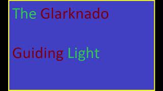 The Glarknado Guiding Light