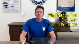 Why Freedom Boat Club Uses Piranha Props on Their Fleet