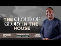 The cloud of glory in the house | Pastor Emmanuel GBEREKPEE | 15 September 2024 | First Service