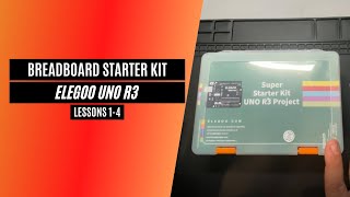 How to build an Elegoo Super Starter Kit - Uno R3 - Breadboard Electronics - Lessons 1-4