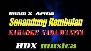 SENANDUNG REMBULAN - KARAOKE DANG DUT || NADA WANITA