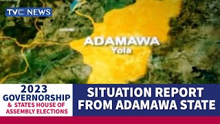 #Decision2023: TVC News Correspondent Gives Situation Report in Adamawa State