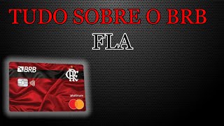 TUDO SOBRE SOBRE O BRB FLA #CARTÃOBRBFLA #CARTÃOdeCRÉDITO #NAÇÃOBRB #CONTADIGITAL #CARTAODECREDITO