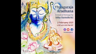 Thyagaraja Aradhana | An Offering by Isha Samskriti |