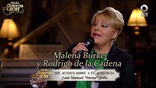 Me Acostumbré a Tu Ausencia - Malena Burke y Rodrigo de la Cadena - Noche, Boleros y Son
