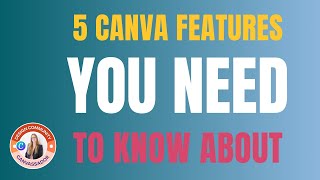 5 CANVA FEATURES YOU NEED TO KNOW #canva #createoncanva #canvassador