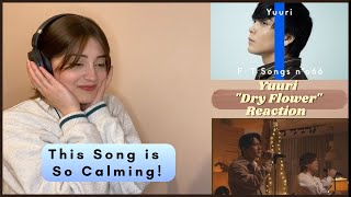 This Song is So Calming! | Yuuri Dry Flower The First Take & Collab Cover w/ Enhypen Jay -Reaction