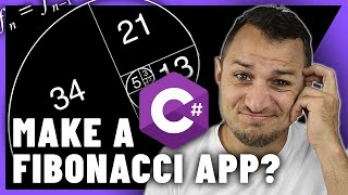 CAN you make a FIBONACCI APP in C#??