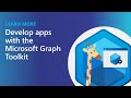 Develop apps with the Microsoft Graph Toolkit