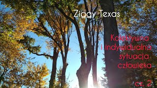 Z różą w tle: Ziggy Texas | Kolektywna i indywidualna sytuacja człowieka | cz. 2