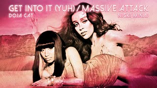 Doja Cat, Nicki Minaj - Get Into It (Yuh) / Massive Attack [MASHUP]