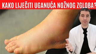 Kako liječiti UGANUĆA NOŽNOG ZGLOBA?