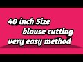 40 inch size blouse cutting very easy method @deepafashiondesigningtailo8736