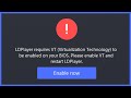 LDPlayer requires VT (Virtualization Technology)