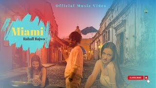 Miami Rahall bajwa New Song | New Punjabi Song 2023