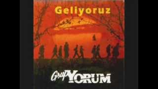 Grup YORUM - Haydi Tenruh (Haydi Gidelim)