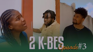 2 K-BÈS episode #3 ( Tcheleyy, Joly , Mechan , Rode , Angie , Starson)