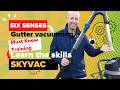 Six Senses Gutter Vacuum Training SkyVac Must Know
