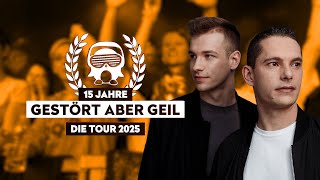 15 Jahre Gestört aber GeiL | Die Tour 2025