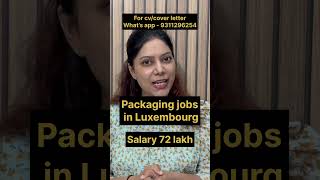 Packing jobs In Luxembourg | High Salary Jobs In Luxembourg | Luxembourg jobs For Indians