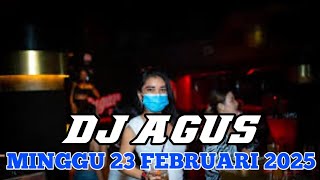 DJ AGUS TERBARU MINGGU 23 FEBRUARI 2025 FULL BASS || ATHENA BANJARMASIN