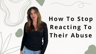 How to STOP Reacting To Them The RIGHT Way |Cptsd Recovery Advice