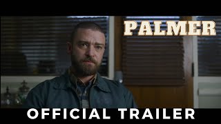 PALMER 2020 - Official Trailer (Justice Timberlake, Alisha Wainwright)