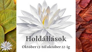 Holdállások 2024. október 13-tól október 22-ig