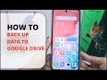 How To Backup Data To Google Drive In Infinix Note 30 NFC/Note 30 Pro