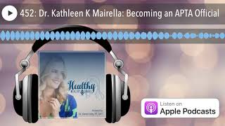 452: Dr. Kathleen K Mairella: Becoming an APTA Official