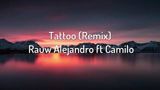 tattoo remix-Rauw Alejandro ❌Camilo