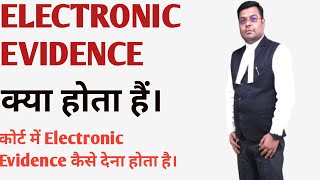 What is Electronic Evidence#indianevidenceactsection65B