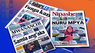 🔴Magazeti: Samia ang'aka, Nuru mpya,