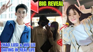 Zhao Lusi \u0026 Wu Lei Dating The Evidence! Proof are here 😱💖