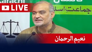 LIVE - Jamaat E Islami Leader Naeem Ur Rehman Press Conference