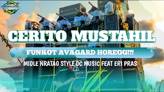 DJ CERITO MUSTAHIL ERII PRAS FUNKOT HOREGG  x AVAGARD