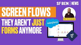 Salesforce SCREEN FLOWS Aren't Just FORMS Anymore