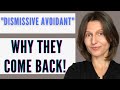 Dismissive Avoidant Breakup | 6 Reasons The Avoidant Ex Comes Back!