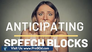 How to Stop Stammering | Anticipating Speech Blocks