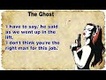 learn english through story level c1 the ghost ielts practice english story 97