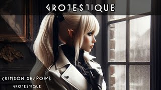 GROTESTIQUE - Crimson Shadows