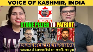 Voice of Kashmir : From Stone Pelter to Patriot | Defence Detective | #NamasteCanada Reacts