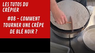 LES TUTOS DU CREPIER #08 - Comment tourner une crêpe de Blé Noir