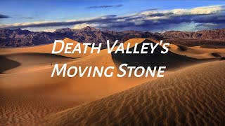Mystery of Death Valley's Moving Stone|| Death Valley National Park