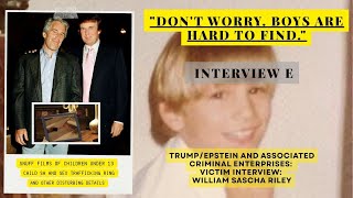 William Sascha Riley: Interview 5/6 | Epstein and Trump Allegations