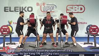 World Record Squat equipped with 453 kg by Sen Yang TPE in 120kg class