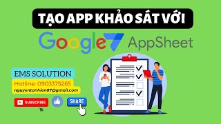 Bài 1 | Tạo App khảo sát thông tin với Google Appsheet