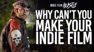 Go Make Your Indie Film NOW! - Filmmaker Motivation