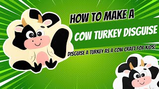Disguise A Turkey Like A Cow Craft